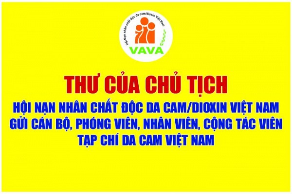 Thư của Chủ tịch Hội Nạn nhân chất độc da cam/dioxin Việt Nam gửi cán bộ, phóng viên, nhân viên, cộng tác viên Tạp chí Da cam Việt Nam